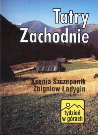 Tatry Zachodnie. Przewodnik turystyczny