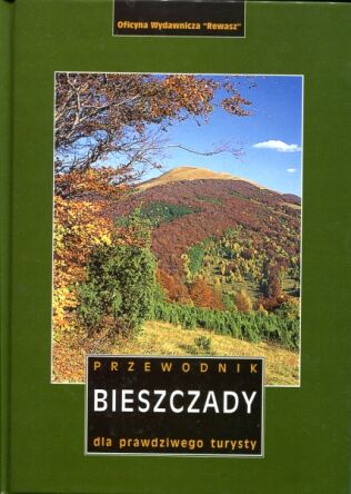 Bieszczady. Przewodnik dla prawdziwego turysty