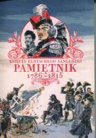 Księcia Eustachego Sanguszki pamiętniki 1786-1815 ze wstępem Józefa Szujskiego