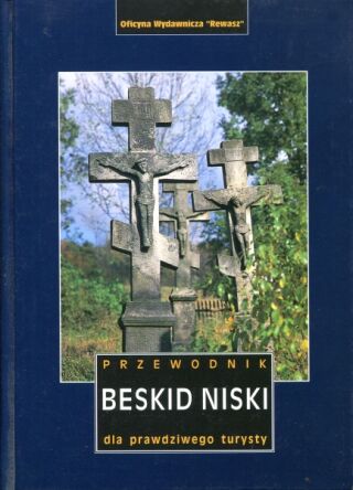 Beskid Niski. Wyd. 2002 r. Przewodnik dla prawdziwego turysty