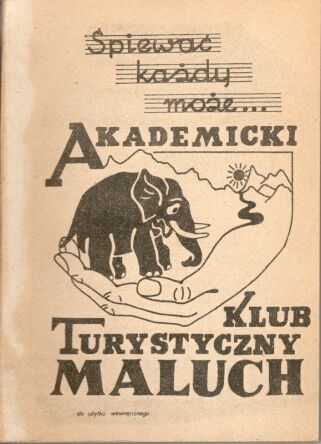 Śpiewać każdy może. Śpiewnik AKT „Maluch”