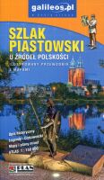 Szlak Piastowski. U źródeł polskości. Przewodnik. Wydanie 2023