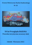 50 lat Przeglądu BAZUNA. Piosenka turystyczna wczoraj i dziś