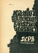 Kronika Studenckiej Turystyki Górskiej. SKPB Warszawa 1957-1972