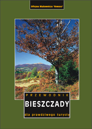 Bieszczady. Przewodnik dla prawdziwego turysty