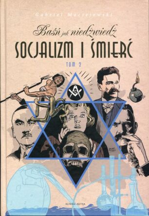 Baśń jak niedźwiedź. Socjalizm i śmierć t. 2