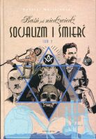 Baśń jak niedźwiedź. Socjalizm i śmierć t. 2