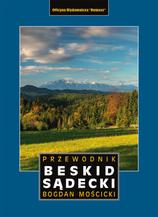 Bogdan Mościcki Beskid Sądecki i Małe Pieniny okładka: Widok z Polany Litawcowej na Tatry