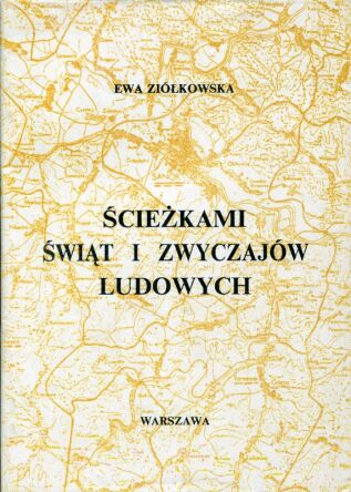 Ścieżkami świąt i zwyczajów ludowych