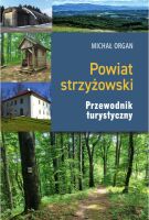 Powiat Strzyżowski. Przewodnik turystyczny