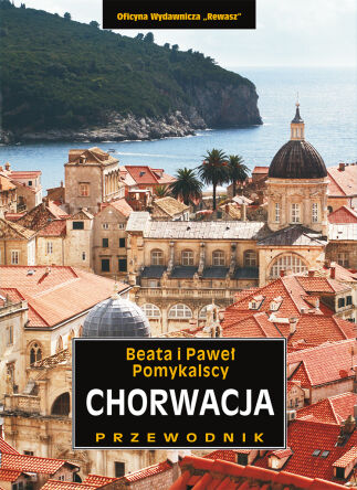 Chorwacja. Przewodnik krajoznawczy