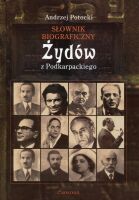 Słownik biograficzny Żydów z Podkarpackiego