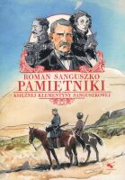 Roman Sanguszko. Pamiętniki księżnej Klementyny Sanguszkowej