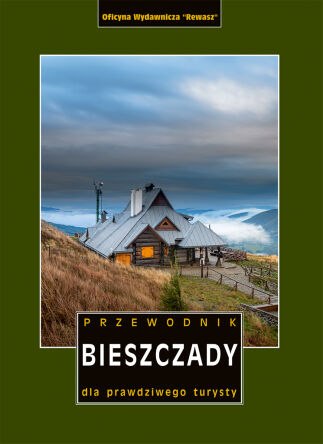 Bieszczady. Przewodnik dla prawdziwego turysty. Wyd. 2024. Egzemplarz posprzedażne