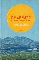 Bałkany. Wszystko z powodu słońca