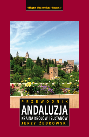Andaluzja. Kraina królów i sułtanów. Egzemplarze przecenione