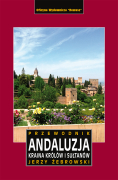 Andaluzja. Kraina królów i sułtanów. Egzemplarze przecenione