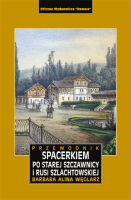 Spacerkiem po starej Szczawnicy i Rusi Szlachtowskiej