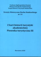 Z kart historii turystyki akademickiej. Piosenka turystyczna III