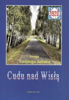 Droga św. Jakuba Cudu nad Wisłą. Przewodnik pielgrzyma