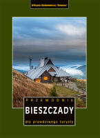 Bieszczady. Przewodnik dla prawdziwego turysty. Wyd. 2024