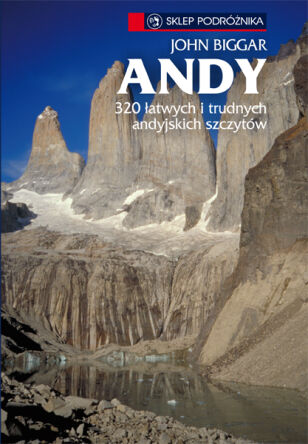 Andy. 320 łatwych i trudnych andyjskich szczytów