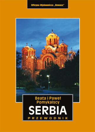 Serbia. Przewodnik krajoznawczy