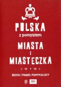 Polska z pomysłem. Miasta i miasteczka