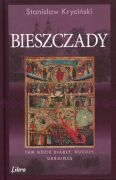 Bieszczady. Tam gdzie diabły, hucuły i ukraińce