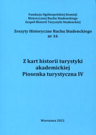 Z kart historii turystyki akademickiej. Piosenka turystyczna IV