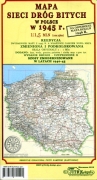 Mapa sieci dróg bitych w Polsce w 1945 r. Skala 1:1,5 mln. Reedycja