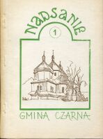 Nadsanie. Inwentaryzacja krajoznawcza gminy Czarna t. 1