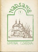 Nadsanie. Inwentaryzacja krajoznawcza gminy Czarna t. 1