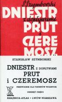 Dniestr z dopływami. Prut i Czeremosz. Przewodnik kajakowy