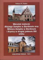 Warsztat malarski Alojzego Zompha w Bardiowie oraz Wiktora Zompha w Bardiowie i Krynicy w drugiej połowie XIX wieku