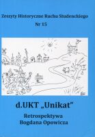 d. UKT „Unikat”. Retrospektywa Bogdana Opowicza