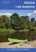 Pilica i jej dopływy. Przewodnik kajakowy