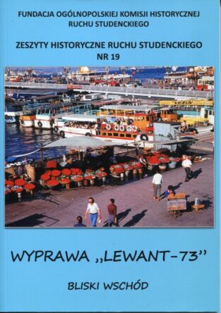 Wyprawa „LEWANT -73”. Bliski Wschód celem naszej podróży