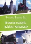 Drewniane zabytki polskich Karkonoszy