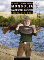 Mongolia. Wędkarski survival